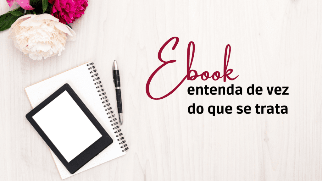 EBook – entenda de vez do que se trata